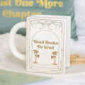 Taza Libro Read Books Be Kind Blanca